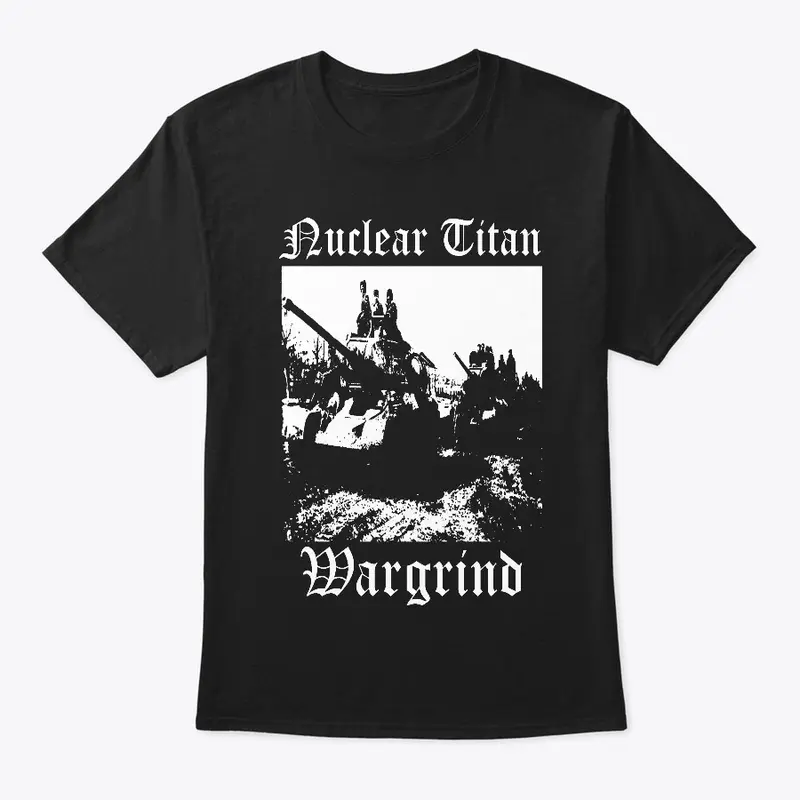 Nuclear Titan -Wargrind Apparel