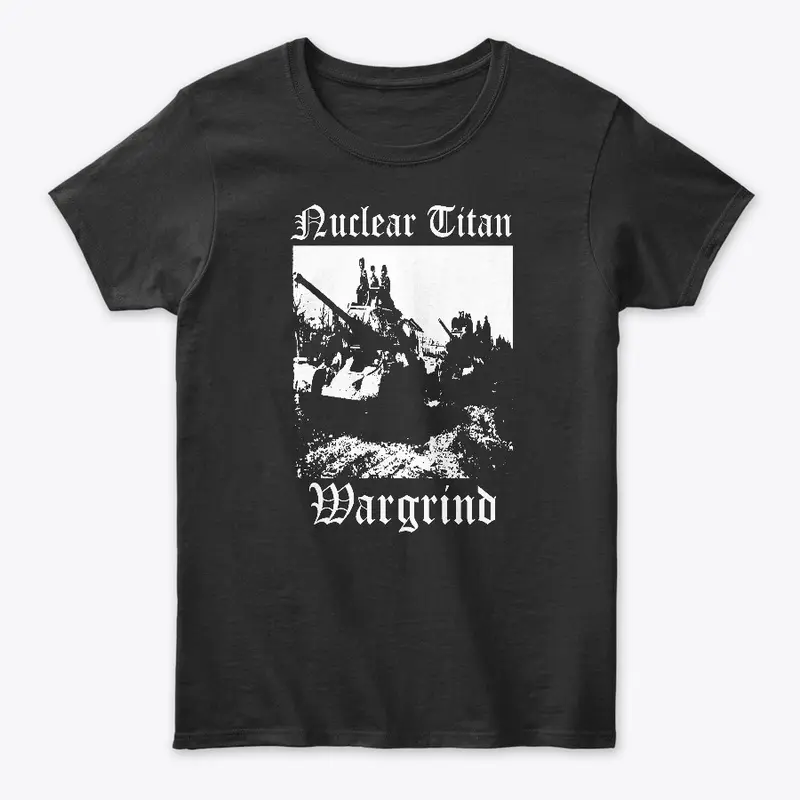 Nuclear Titan -Wargrind Apparel